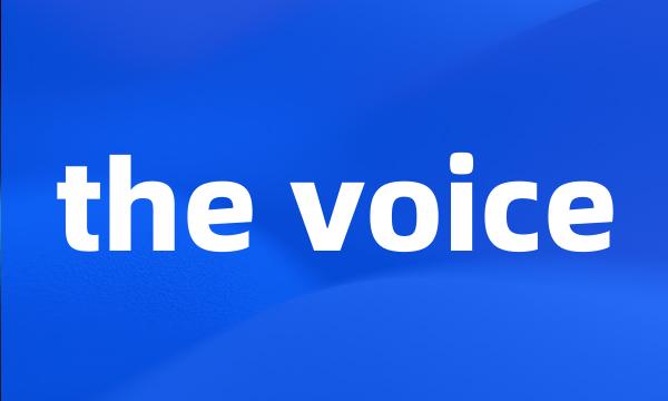 the voice