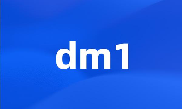 dm1