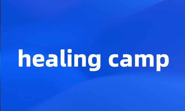 healing camp