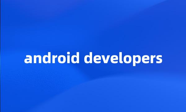 android developers