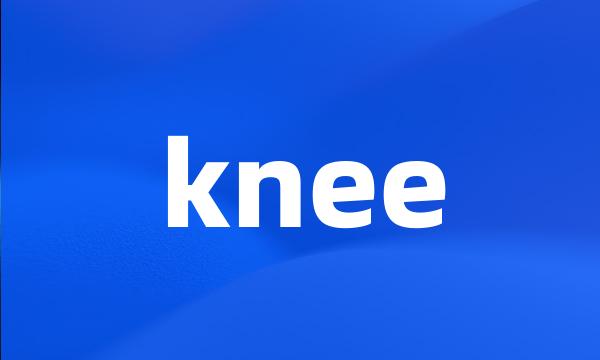 knee