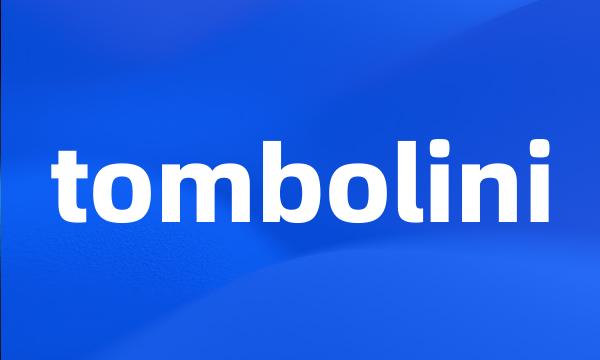 tombolini