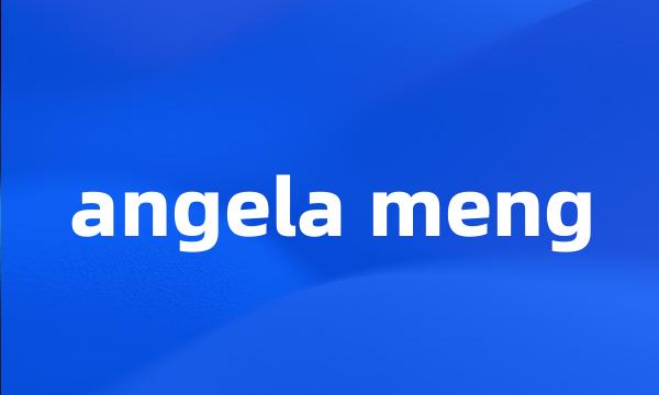 angela meng