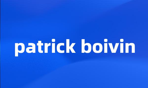 patrick boivin