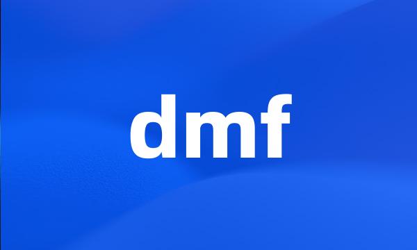 dmf