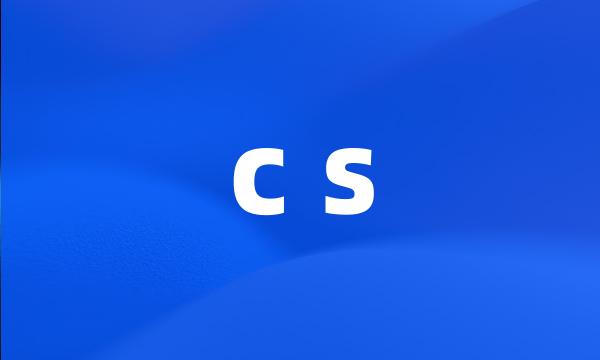 c s