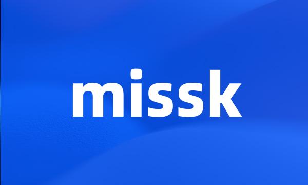 missk