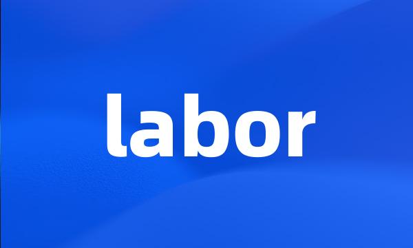 labor