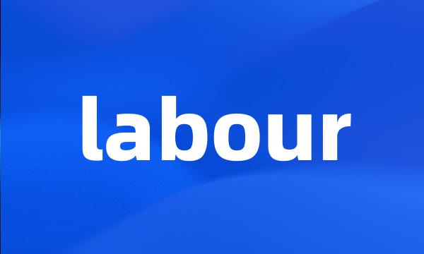 labour