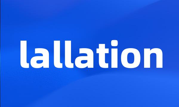 lallation