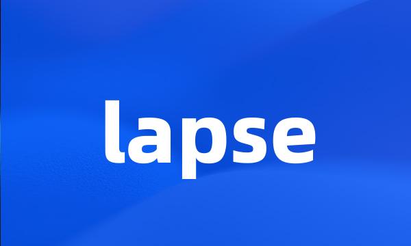 lapse