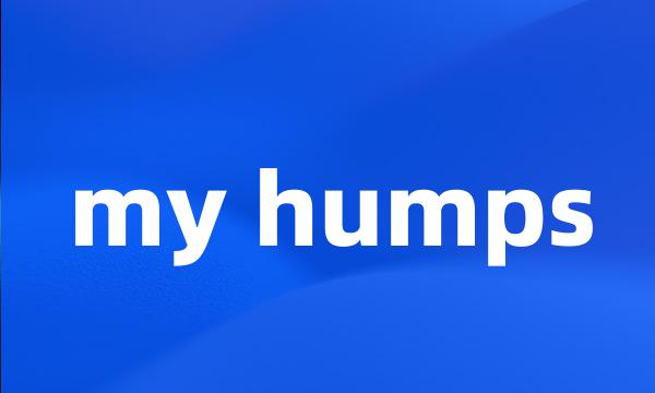 my humps