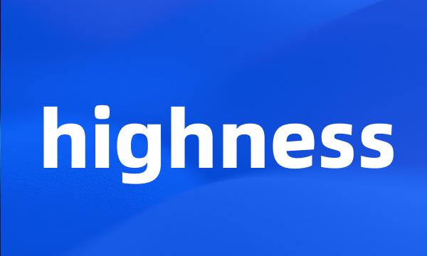 highness