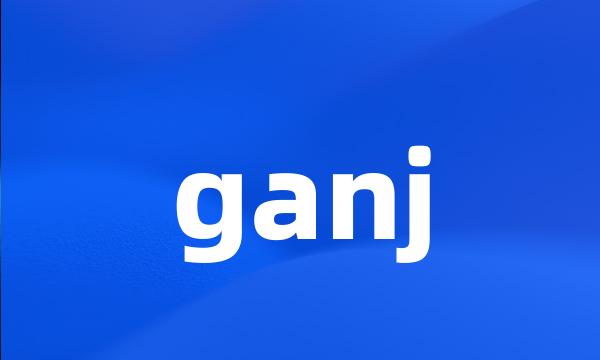 ganj