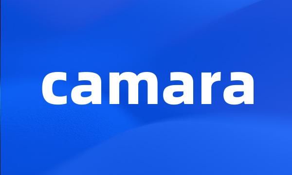 camara