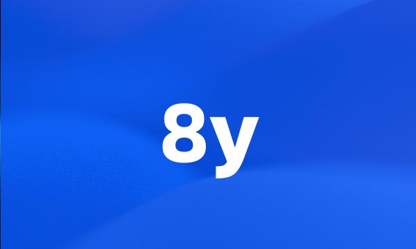 8y