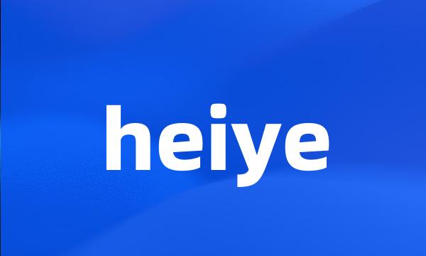 heiye