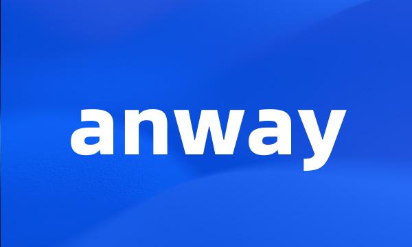 anway