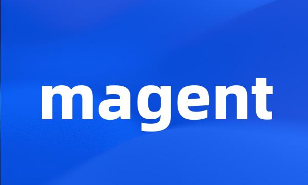 magent