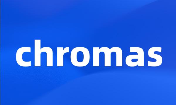 chromas