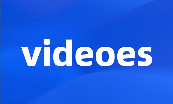 videoes