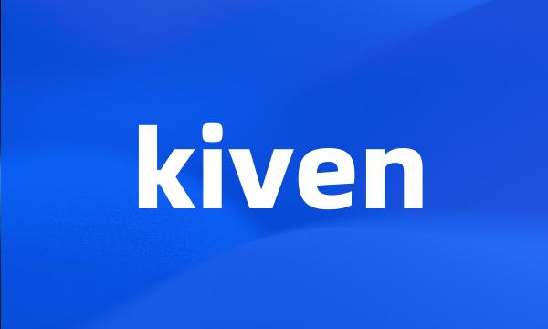 kiven