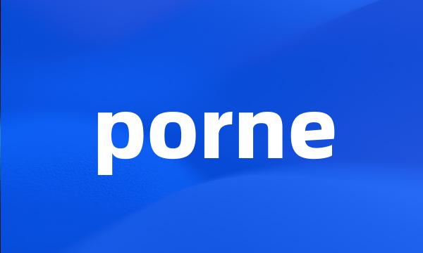 porne