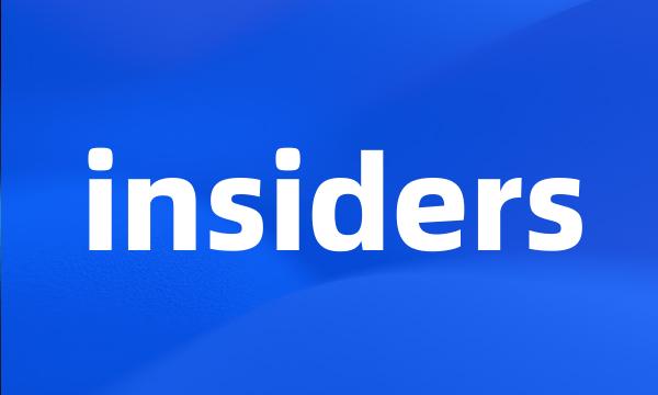 insiders