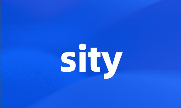 sity