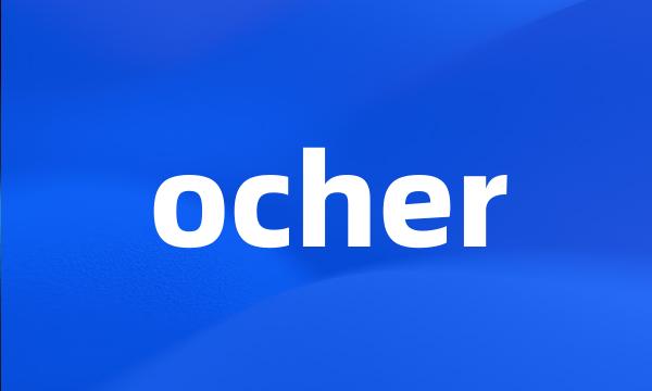 ocher