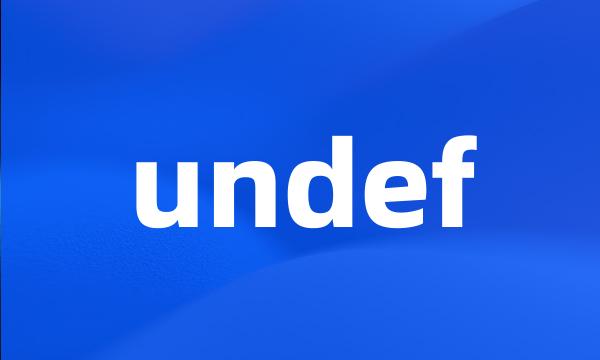 undef