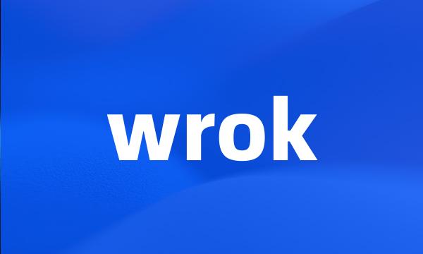 wrok