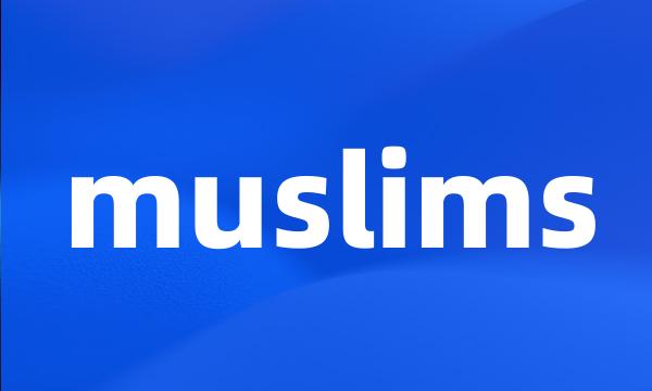 muslims