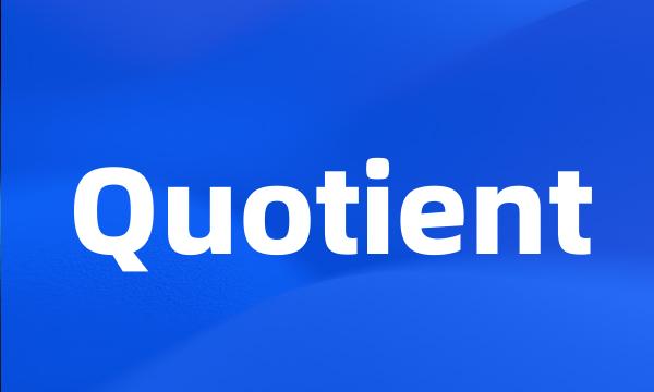 Quotient