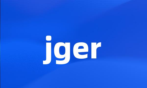 jger