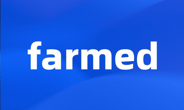 farmed