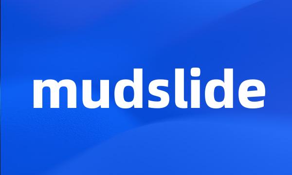 mudslide