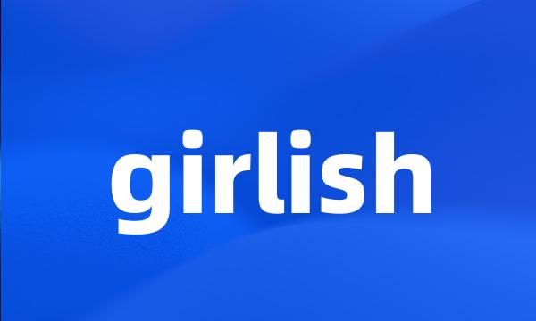 girlish