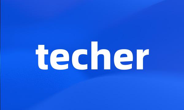 techer