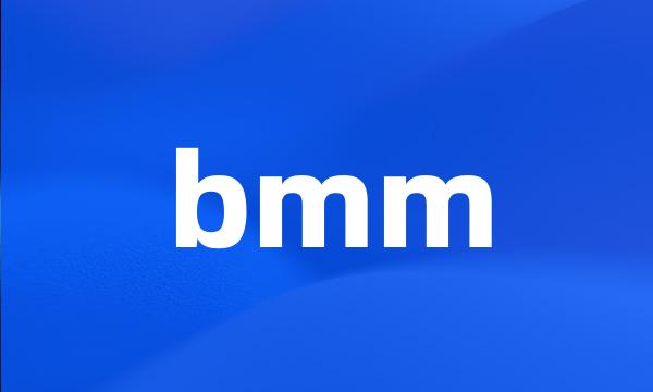 bmm