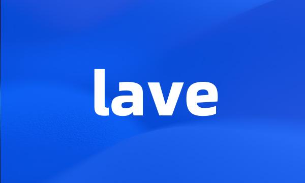 lave