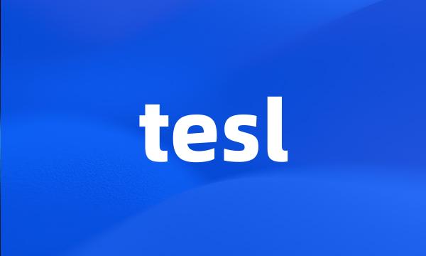 tesl