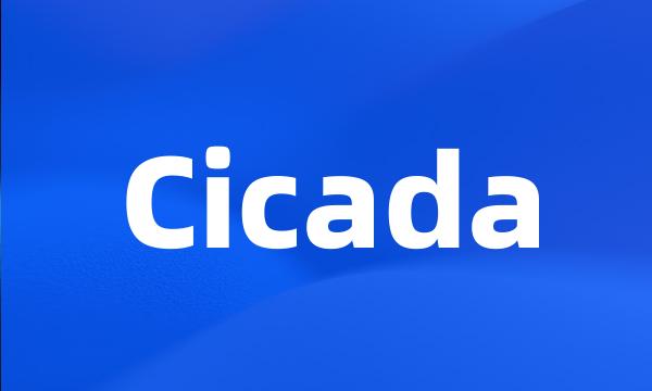 Cicada