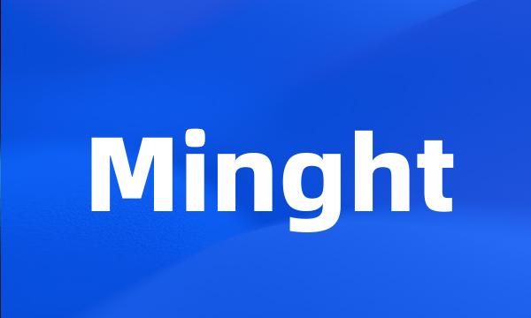 Minght