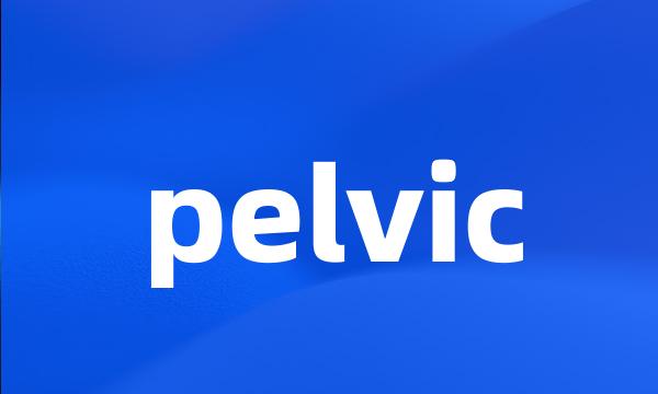 pelvic