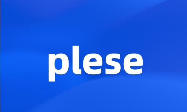 plese