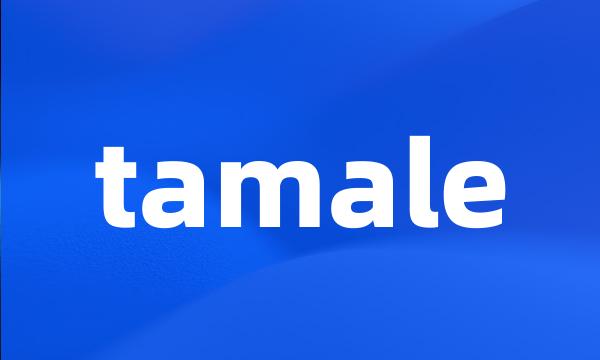 tamale