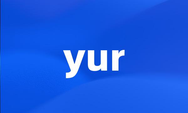 yur