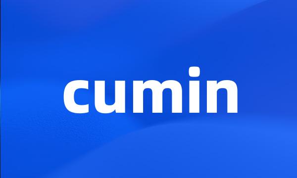 cumin