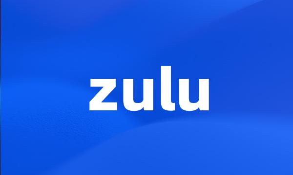 zulu